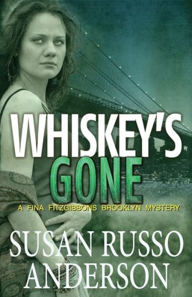 Susan Russo Anderson · Whiskey's Gone (Paperback Book) (2015)
