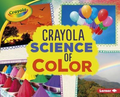 Cover for Mari Schuh · Crayola ® Science of Color (Hardcover Book) (2018)