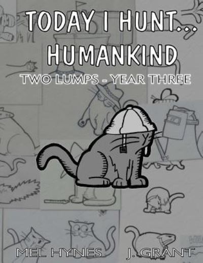 Cover for Mel Hynes · Today I Hunt Humankind (Paperback Book) (2015)