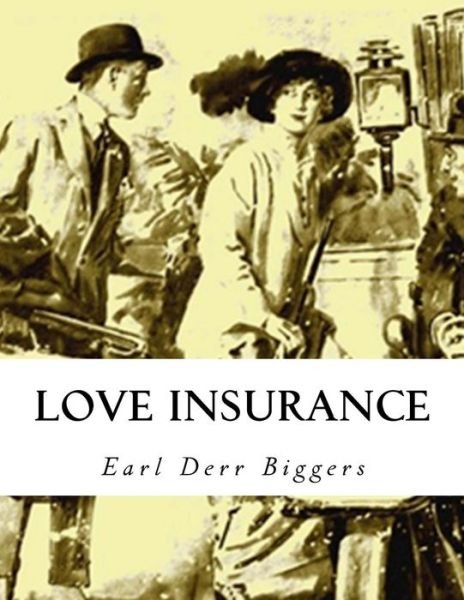Cover for Earl Derr Biggers · Love Insurance (Pocketbok) (2015)