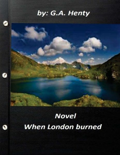 Cover for G a Henty · When London burned NOVEL by G.A. Henty (Pocketbok) (2015)