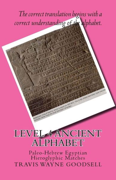 Cover for Travis Wayne Goodsell · Level 4 Ancient Alphabet (Paperback Book) (2016)