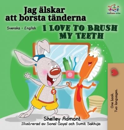 Cover for Shelley Admont · I Love to Brush My Teeth (Hardcover Book) (2019)