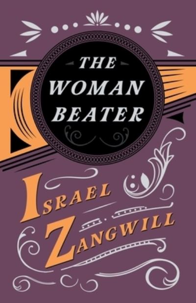 Cover for Israel Zangwill · The Woman Beater (Paperback Book) (2020)