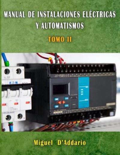 Cover for Miguel D'Addario · Manual de Instalaciones electricas y automatismos (Paperback Book) (2016)