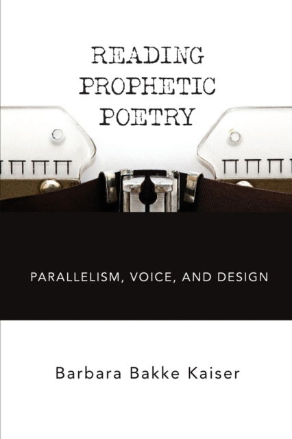 Cover for Barbara Bakke Kaiser · Reading Prophetic Poetry (Paperback Book) (2019)