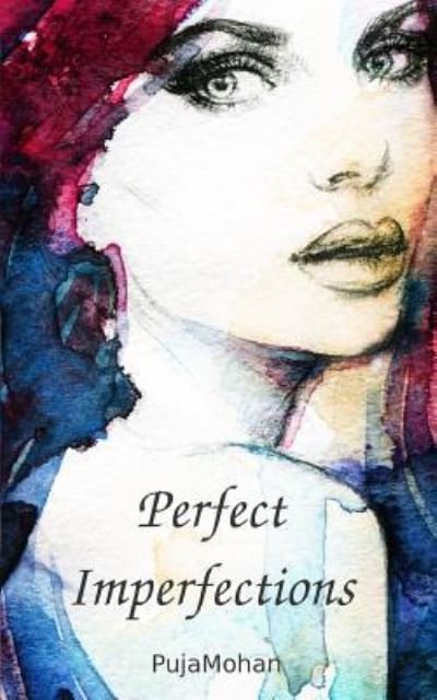 Cover for Puja Mohan · Perfect Imperfections (Pocketbok) (2016)