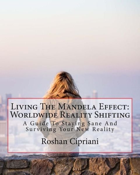 Cover for Roshan Cipriani · Living The Mandela Effect (Paperback Book) (2016)