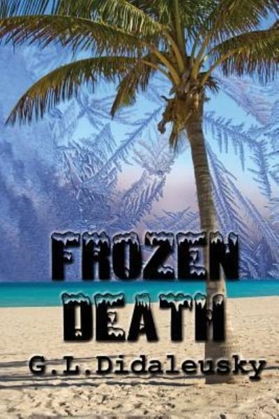 Cover for G L Didaleusky · Frozen Death (Paperback Book) (2016)