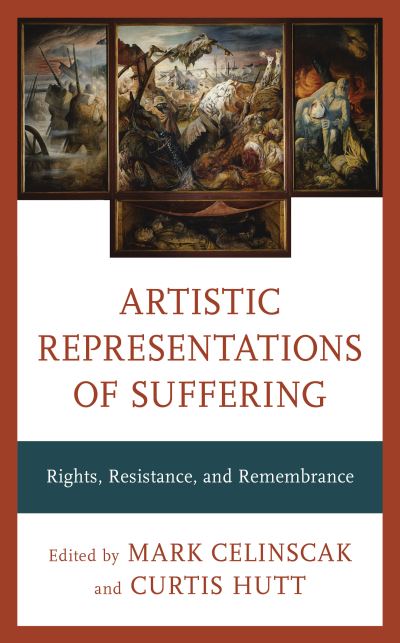 Cover for Artistic Representations of Suffering: Rights, Resistance, and Remembrance (Hardcover Book) (2021)