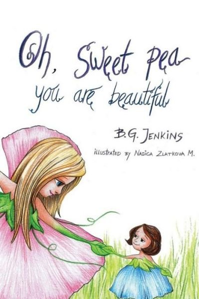 Cover for Bg Jenkins · Oh, Sweet Pea You Are Beautiful (Paperback Bog) (2016)
