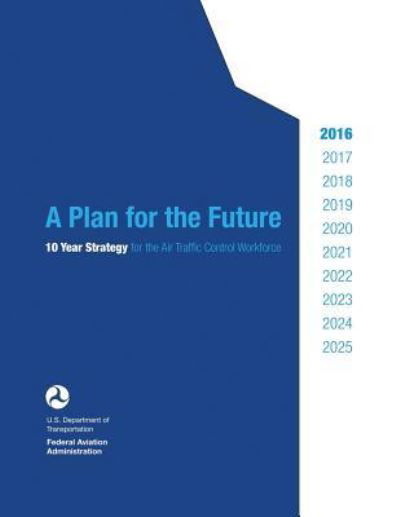 Cover for U S Department of Transportation · A Plan for the Future (Paperback Bog) (2016)