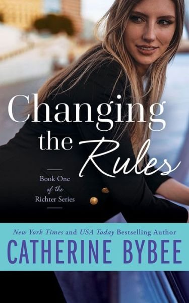 Catherine Bybee · Changing the Rules - Richter (Paperback Bog) (2021)