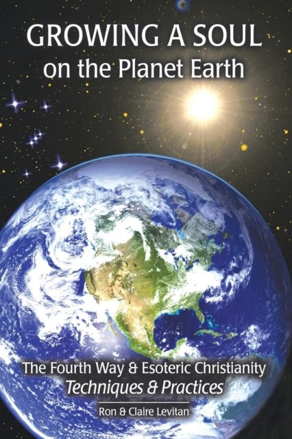 Ron Levitan · Growing a Soul on the Planet Earth (Paperback Book) (2018)