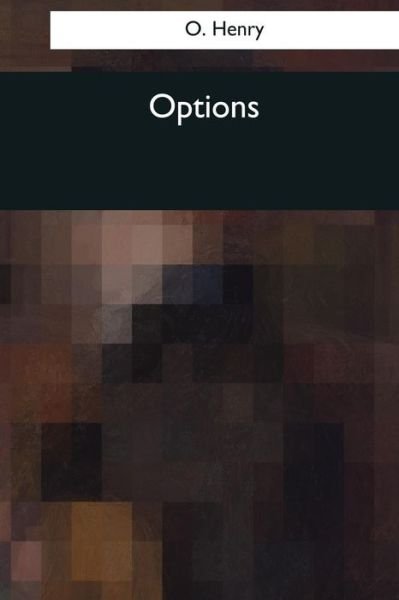 Cover for O Henry · Options (Paperback Book) (2017)