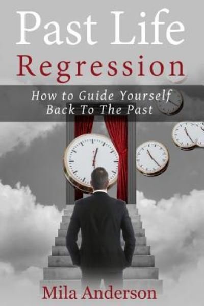 Cover for Mila Anderson · Past life regression (Paperback Bog) (2017)