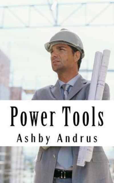 Cover for Ashby Andrus · Power Tools (Paperback Book) (2017)