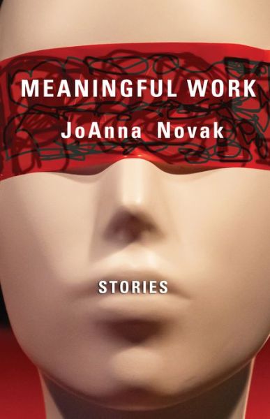 Cover for JoAnna Novak · Meaningful Work: Stories (Paperback Book) (2021)