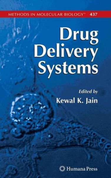 Cover for Kewel K Jain · Drug Delivery Systems - Methods in Molecular Biology (Inbunden Bok) [2008 edition] (2008)