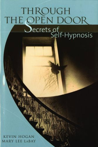 Through the Open Door: Secrets of Self-hypnosis - Mary Lee Labay - Książki - Pelican Publishing - 9781589808911 - 1 lipca 2012