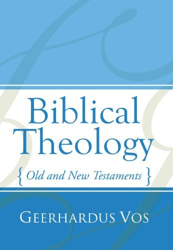 Cover for Geerhardus Vos · Biblical Theology: Old and New Testaments (Paperback Book) (2003)