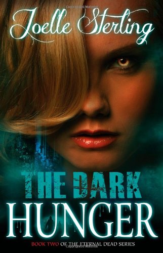 Cover for Joelle Sterling · The Dark Hunger: Book Two of the Eternal Dead Series (Paperback Book) (2013)