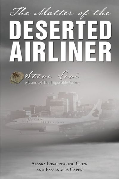 Cover for Steve Levi · The Matter of the Deserted Airliner (Paperback Book) (2017)