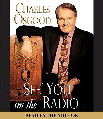 Cover for Charles Osgood · See You on the Radio (Audiobook (CD)) [Unabridged edition] (2008)