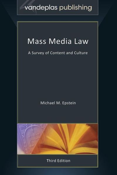 Cover for Michael M Epstein · Mass Media Law: A Survey of Content and Culture (Hardcover Book) [Third Revised edition] (2017)