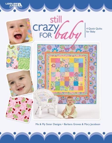 Cover for Me and My Sister Designs · Still Crazy for Baby (Pocketbok) (2009)