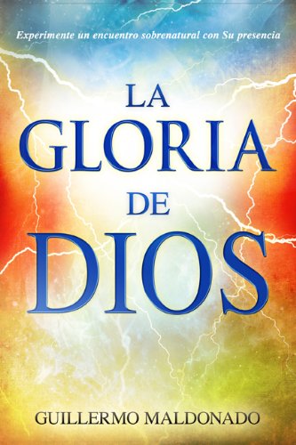 Cover for Guillermo Maldonado · Gloria De Dios (Paperback Book) [Glory Of God Spanish edition] (2012)