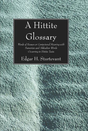 Cover for Edgar H. Sturtevant · A Hittite Glossary: Words of Known or Conjectured Meaning with Sumerian and Akkadian Words Occurring in Hittite Texts (William Dwight Whitney Linguistic) (Paperback Book) [2 Mul edition] (2008)