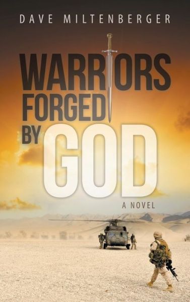 Cover for Dave Miltenberger · Warriors Forged by God (Hardcover Book) (2014)