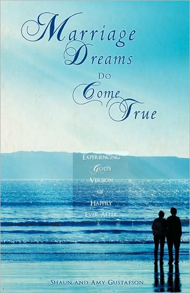 Cover for Amy Gustafson · Marriage Dreams Do Come True (Paperback Book) (2009)