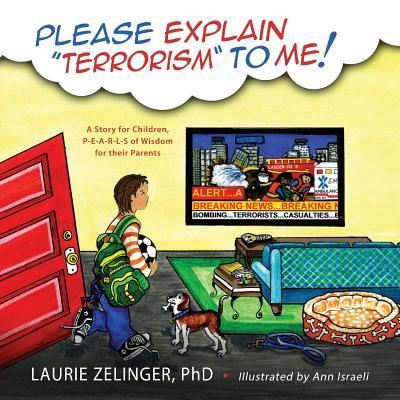 Cover for Laurie Zelinger · Please Explain Terrorism to Me (Paperback Book) (2016)