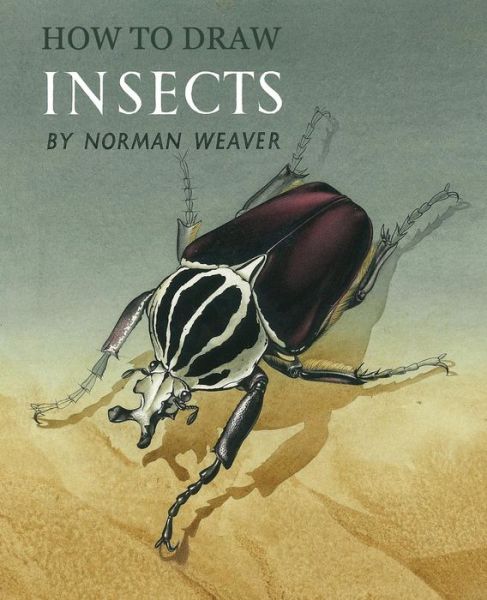 Cover for Norman Weaver · How to Draw Insects (Facsimile Reprint) (Pocketbok) (2013)
