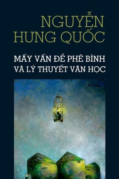 Cover for Quoc Hung Nguyen · May Van De Phe Binh Va Ly Thuyet Van Hoc (Pocketbok) [Vietnamese, 2nd edition] (2014)