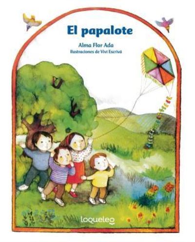 Cover for Alma Flor Ada · El papalote / The Kite (Paperback Book) (2016)