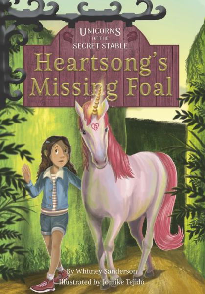 Cover for Whitney Sanderson · Unicorns of the Secret Stable: Heartsong's Missing Foal (Book 1) (Hardcover Book) (2020)