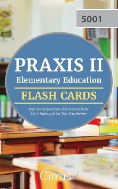 Cover for Cox · Praxis II Elementary Education Multiple Subjects 5001 Flash Cards Book: 800+ Flashcards for Test Prep Review (Taschenbuch) (2021)