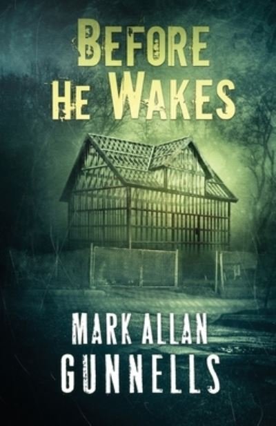 Cover for Mark Allan Gunnells · Before He Wakes (Paperback Book) (2021)