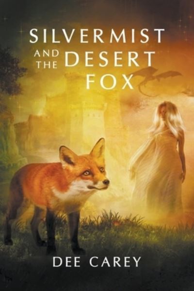 Cover for Dee Carey · Silvermist and the Desert Fox (Book) (2023)