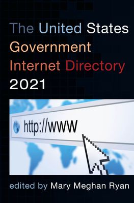 Cover for Mary Meghan Ryan · The United States Government Internet Directory 2021 (Paperback Book) (2021)