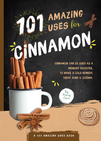 Cover for Nancy Lin Chen · 101 Amazing Uses for Cinnamon (Pocketbok) (2020)