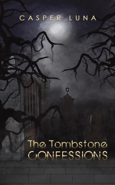 Cover for Casper Luna · The Tombstone Confessions (Paperback Book) (2019)