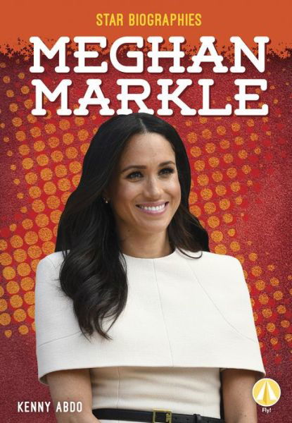 Cover for Kenny Abdo · Meghan Markle - Star Biographies (Taschenbuch) (2019)