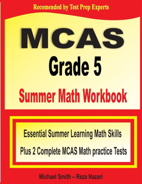 MCAS Grade 5 Summer Math Workbook - Michael Smith - Books - Math Notion - 9781646129911 - July 18, 2020