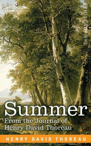 Summer - Henry David Thoreau - Bøger - Cosimo Classics - 9781646794911 - 13. december 1901