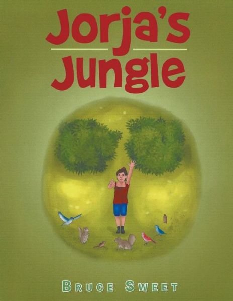 Cover for Bruce Sweet · Jorja's Jungle (Paperback Book) (2020)