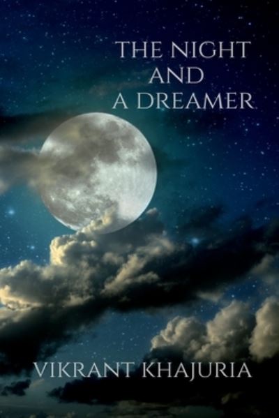 Cover for Vikrant Khajuria · The Night and a Dreamer (Paperback Book) (2020)